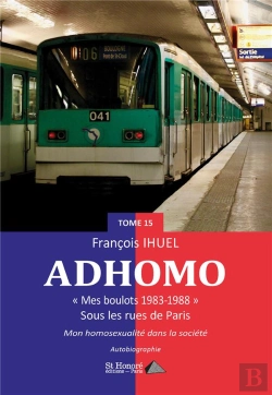 Bertrand.pt - Adhomo T.15 : Mes Boulots 1983-1988 Sous Les Rues De Paris