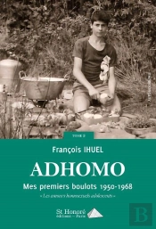 Ad'Homo T.3 ; Mes Premiers Boulots, 1850/1968