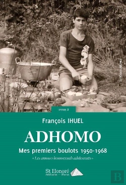 Bertrand.pt - Ad'Homo T.3 ; Mes Premiers Boulots, 1850/1968