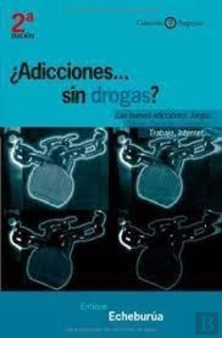 Bertrand.pt - ¿Adicciones Sin Drogas? Las Nuevas Adicciones: Juego, Sexo, Comida, Compras...