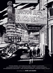 Adictos A El Crack. Nueva Edición Ampliada