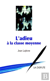 Adieu À La Classe Moyenne (L')