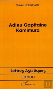 Adieu Capitaine Kamimura