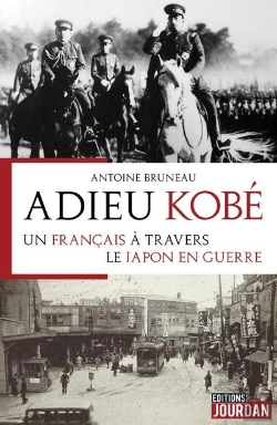 Bertrand.pt - Adieu Kobe : Un Francais A Travers Le Japon En Guerre