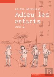 Adieu Les Enfants, Tome Ii