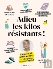 Adieu Les Kilos Résistants ! Le Méthode Anna Austruy