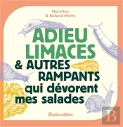 Adieu Limaces Et Autre Rampants Qui Dévorent Mes Salades