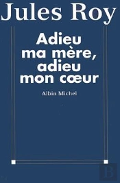 Adieu Ma Mère, Adieu Mon Coeur