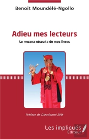 Adieu Mes Lecteurs ; Le Mwana Ntsouka De Mes Livres