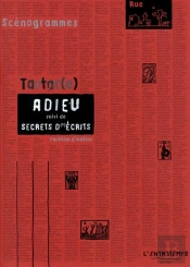 Adieu ; Secrets D'Écrits