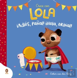 Bertrand.pt - ¡Adiós, Pañal! ¡Hola, Orinal! (Crece Con Lola)