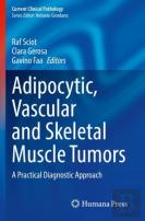 Adipocytic, Vascular And Skeletal Muscle Tumors