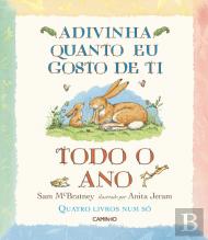 Adivinha Quanto Eu Gosto de Ti  - Todo o Ano