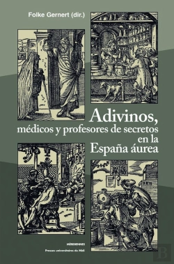 Bertrand.pt - Adivinos, Médicos Y Profesores De Secretos En La Espana Aurea
