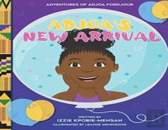 Adjoa'S New Arrival