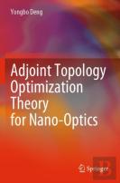 Adjoint Topology Optimization Theory For Nano-Optics