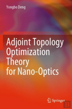 Bertrand.pt - Adjoint Topology Optimization Theory For Nano-Optics