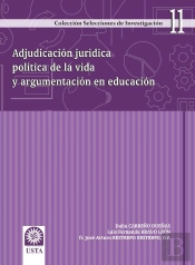 Adjudicación Jurídica Política De La Vida Y Argumentación En Educación
