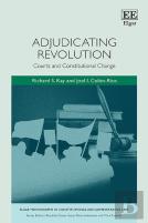 Adjudicating Revolution - Courts And Constitutional Change