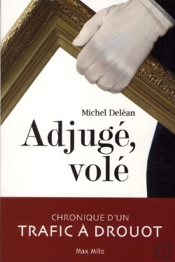 Bertrand.pt - Adjugé, Volé ; Chronique D'Un Trafic À Drouot