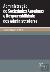 Administração de Sociedades Anónimas e Responsabilidade dos Administradores