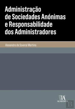 Bertrand.pt - Administração De Sociedades Anónimas E Responsabilidade Dos Administradores