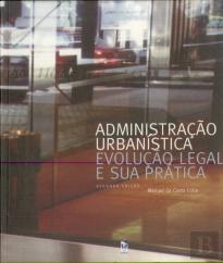 Administração Urbanística, Evolução Legal e sua Prática