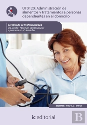 Administracion De Alimentos Y Tratamientos A Personas Dependientes Enel Domicilio