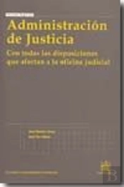 Administración De Justicia 1ª Ed. 2008