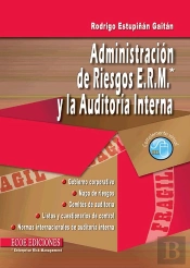 Administración De Riesgos E.R.M. Y La Auditoría Interna - 1ra Edición