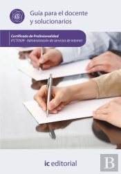 Administracion De Servicios De Internet. Ifct0509 Guia Para El Docente Y Solucionarios