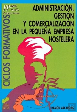 Bertrand.pt - Administración, Gestión Y Comercialización En La Pequeña Empresa Hostelera