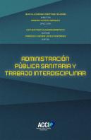Administración Pública Sanitaria Y Trabajo Interdisciplinar