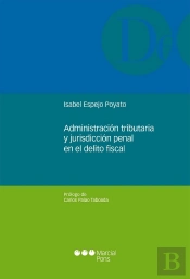 Administración Tributaria Y Jurisdicción Penal En El Delito Fiscal