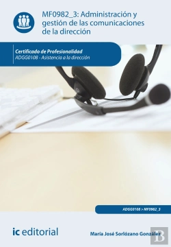Bertrand.pt - Administracion Y Gestion De Las Comunicaciones De La Direccion. Adgg0108 - Asistencia A La Direccion