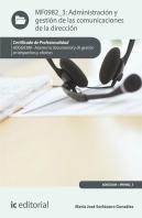 Administración Y Gestión De Las Comunicaciones De La Dirección. Adgg0308 - Asistencia Documental Y D