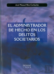 Administrador De Hecho En Los Delitos Societarios, El