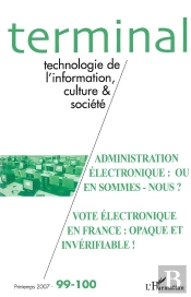 Administration Électronique : Où En Sommes-Nous ? ; Vote Électronique En France : Opaque Et Invérifiable !