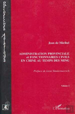 Bertrand.pt - Administration Provinciale Et Fonctionnaires Civils En Chine Au Temps Des Ming Tome 2