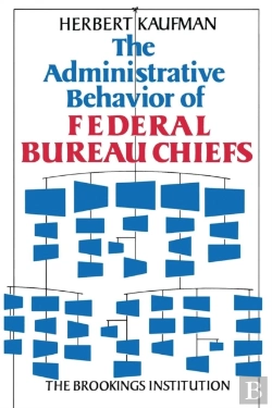 Bertrand.pt - Administrative Behavior Of Federal Bureau Chiefs
