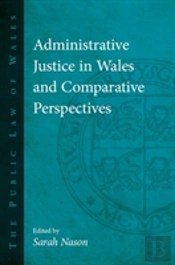 Administrative Justice In Wales And Comparative Perspectives