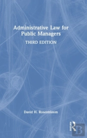 Administrative Law For Public Managers