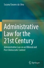 Administrative Law For The 21st Century