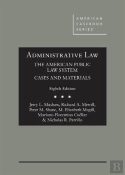 Bertrand.pt - Administrative Law, The American Public Law System, Cases And Materials