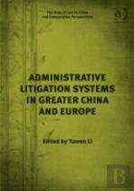 Administrative Litigation Systems In Greater China And Europe