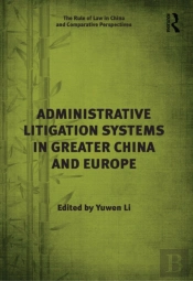 Administrative Litigation Systems In Greater China And Europe