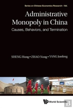 Bertrand.pt - Administrative Monopoly In China: Causes, Behaviors, And Termination