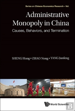Bertrand.pt - Administrative Monopoly In China: Causes, Behaviors, And Termination