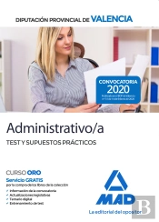 Administrativo/A De La Diputación Provincial De Valencia. Test Y Supuestos Prácticos