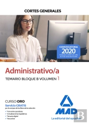 Administrativo De Las Cortes Generales. Temario Bloque B Volumen 1